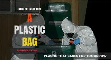 Storing Meth: Plastic Bag Safe?