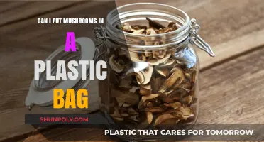 Storing Mushrooms: Plastic Bag-Friendly?