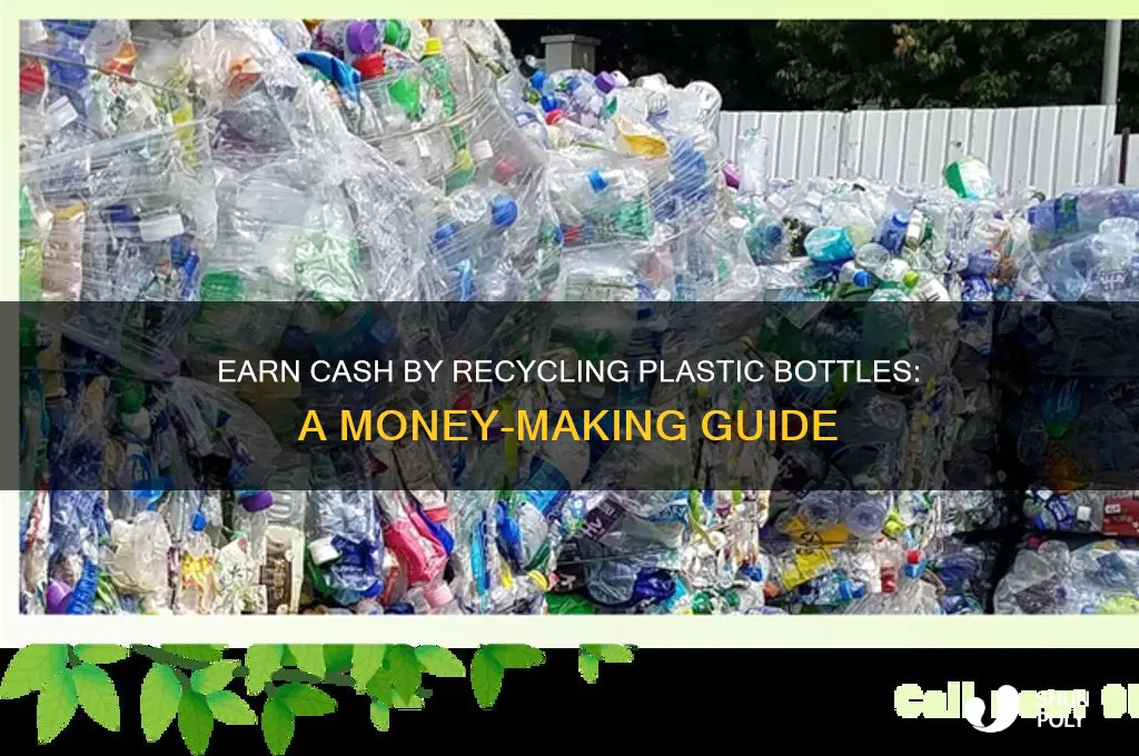 can i recycle plastic bottles for money