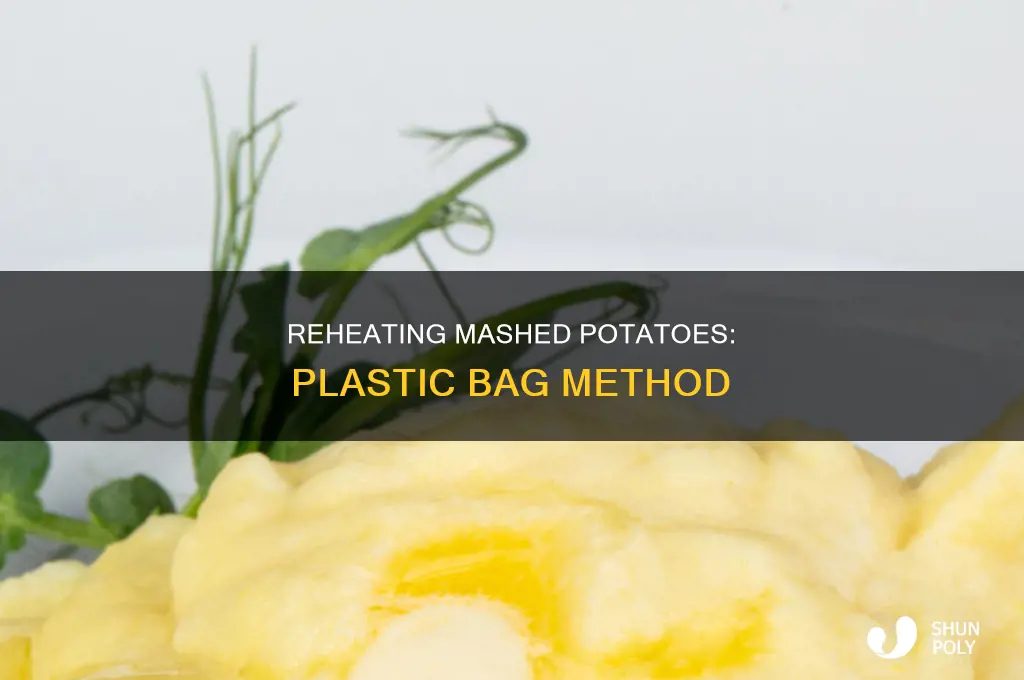can i reheat mashed potatoes in plastic bag