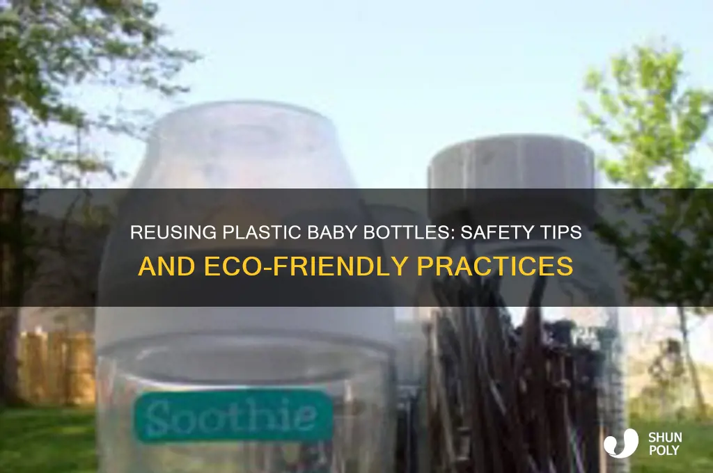 can i reuse plastic baby bottles
