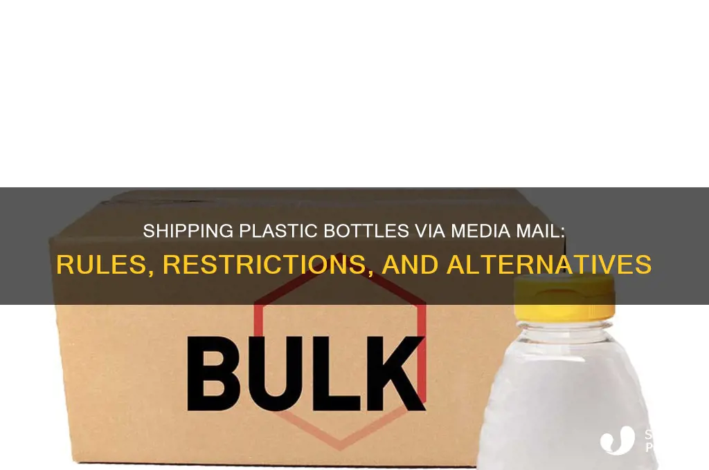 can i ship plastic bottle via media mail