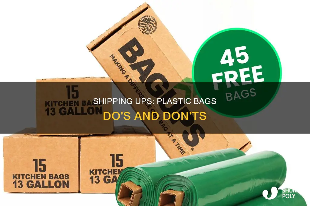 can i ship ups stuff in plastic bags