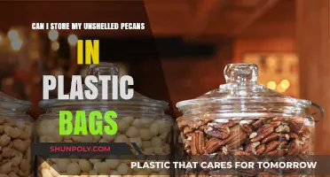 Storing Unshelled Pecans: Plastic Bag Friendly?