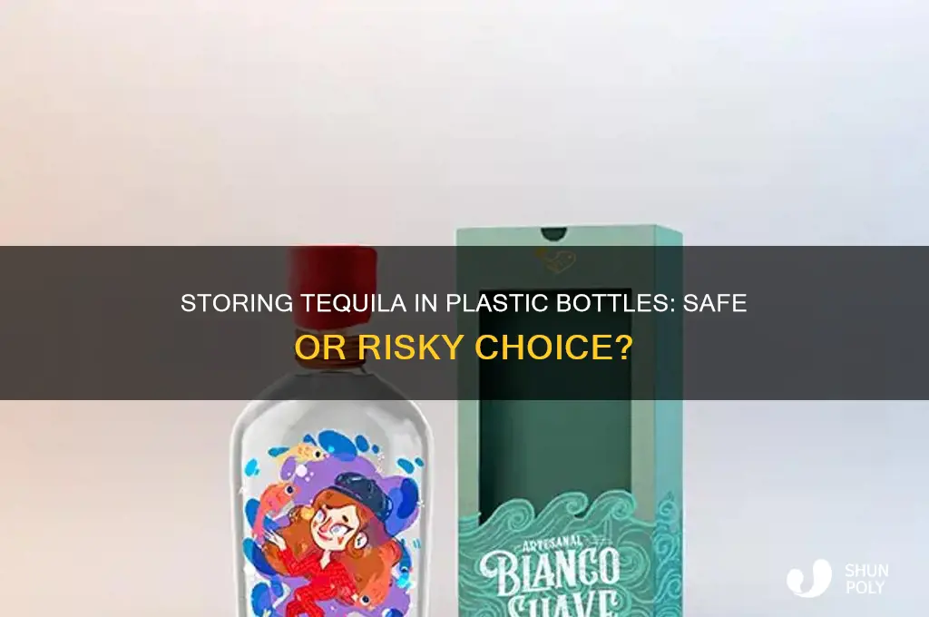 can i store tequila in a plastic bottle
