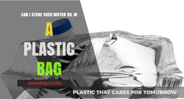 Storing Used Motor Oil: Plastic Bag Safe?