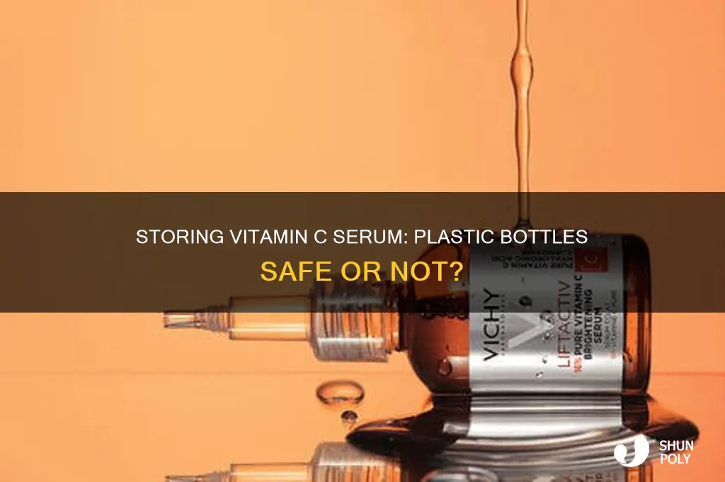 can i store vitamin c serum in plastic bottle