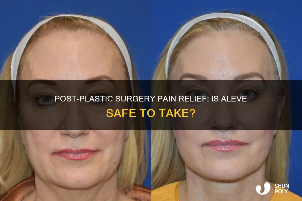 can i take aleve after plastic surgery