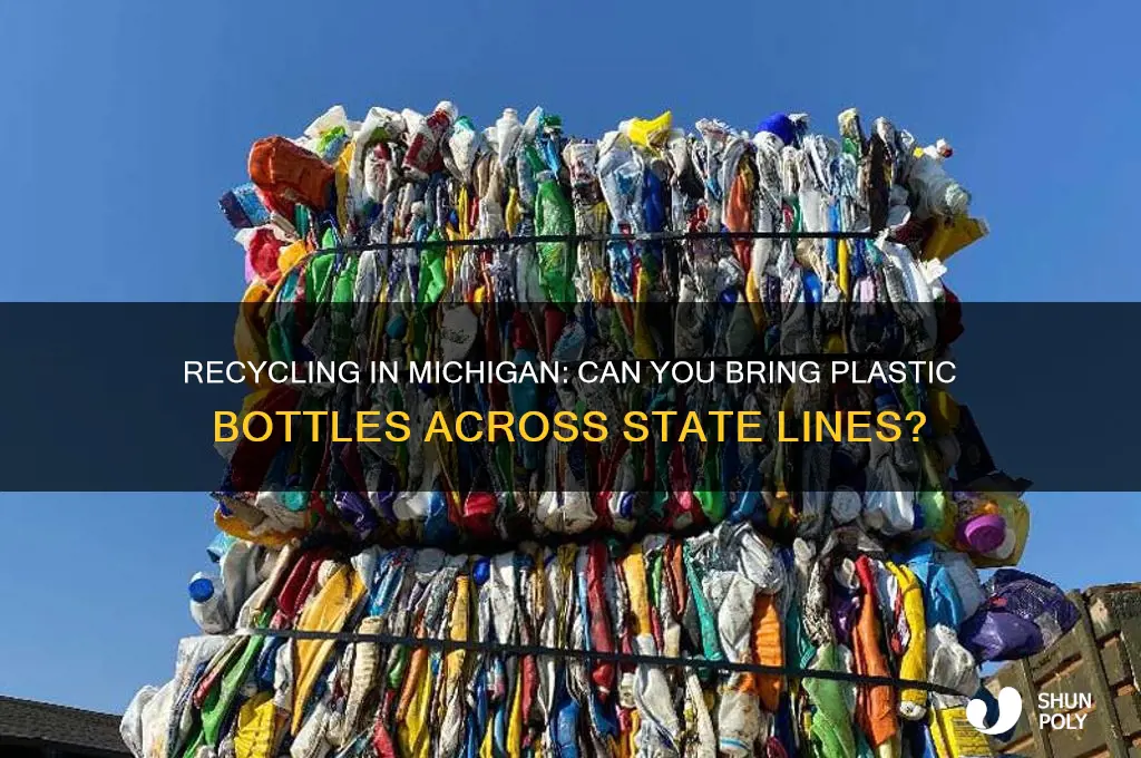 can i take my plastic bottles to michigan