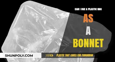 Plastic Bag as a Bonnet: A Good Idea?
