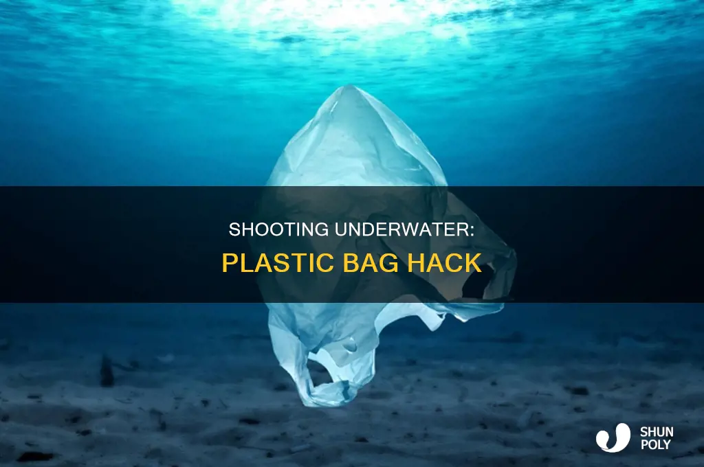 can i use a plastic bag to shoot underwater