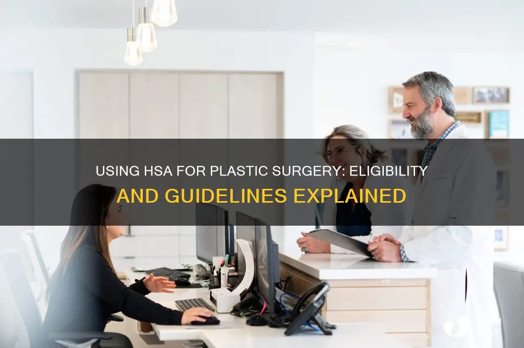 can i use an hsa for plastic surgery