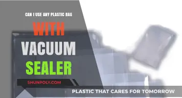 Vacuum Sealers: Using Any Plastic Bag?