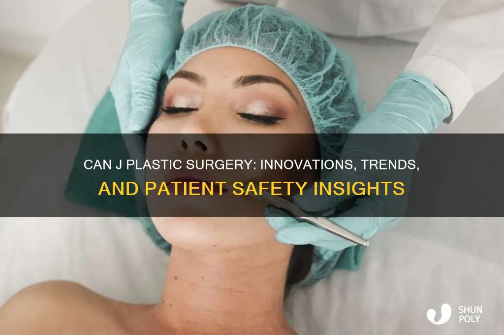 can j plastic surgery