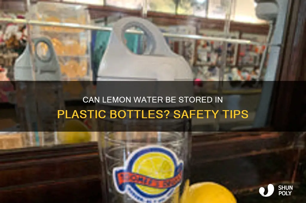 can lemon water be kept in plastic bottle