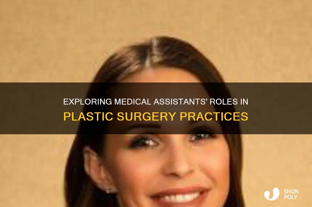 can medical assistants work in plastic surgery