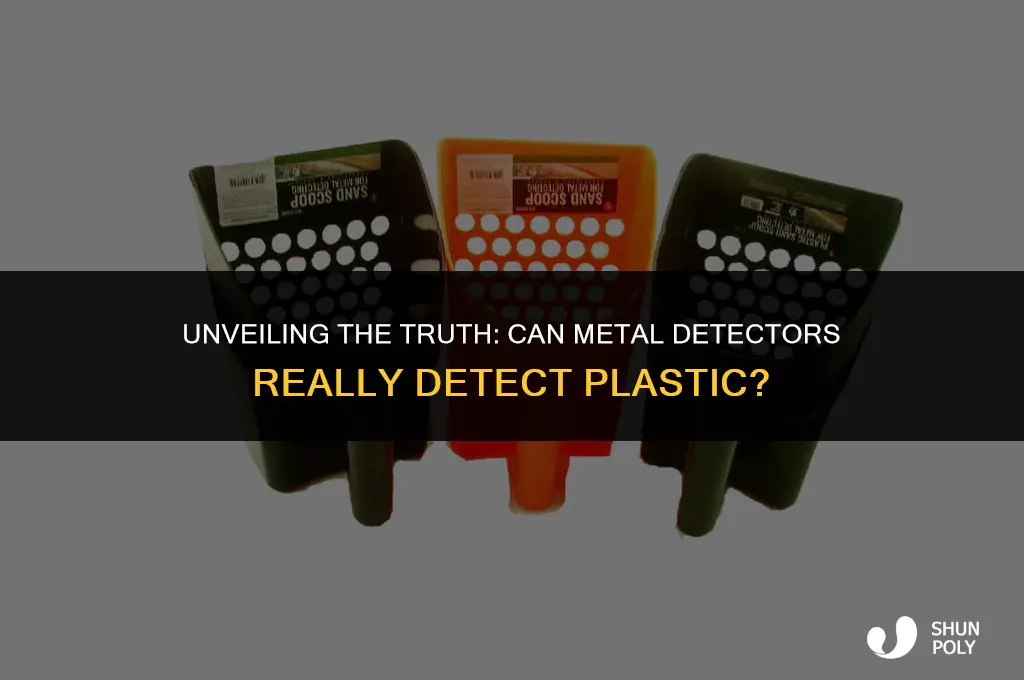 can metal detectors detect plastic