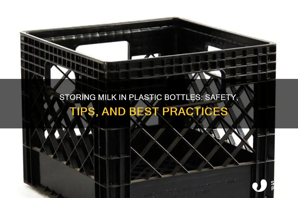 can milk be stored in plastic bottles