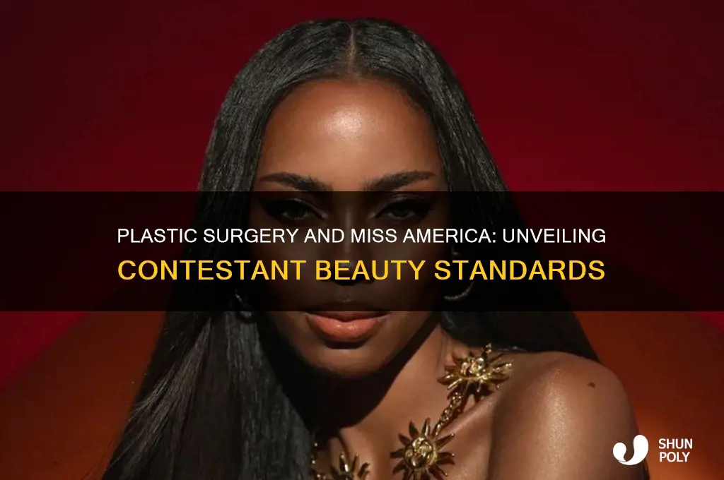 can miss america contestants have plastic surgery