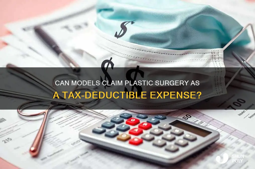 can models deduct plastic surgery