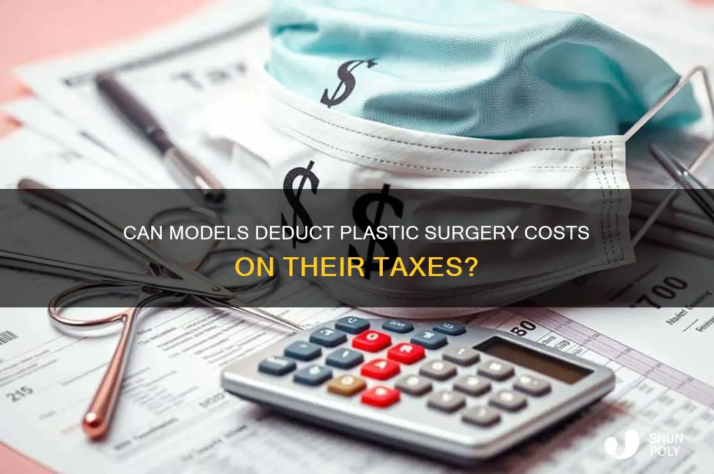 can models write off plastic surgery on taxes