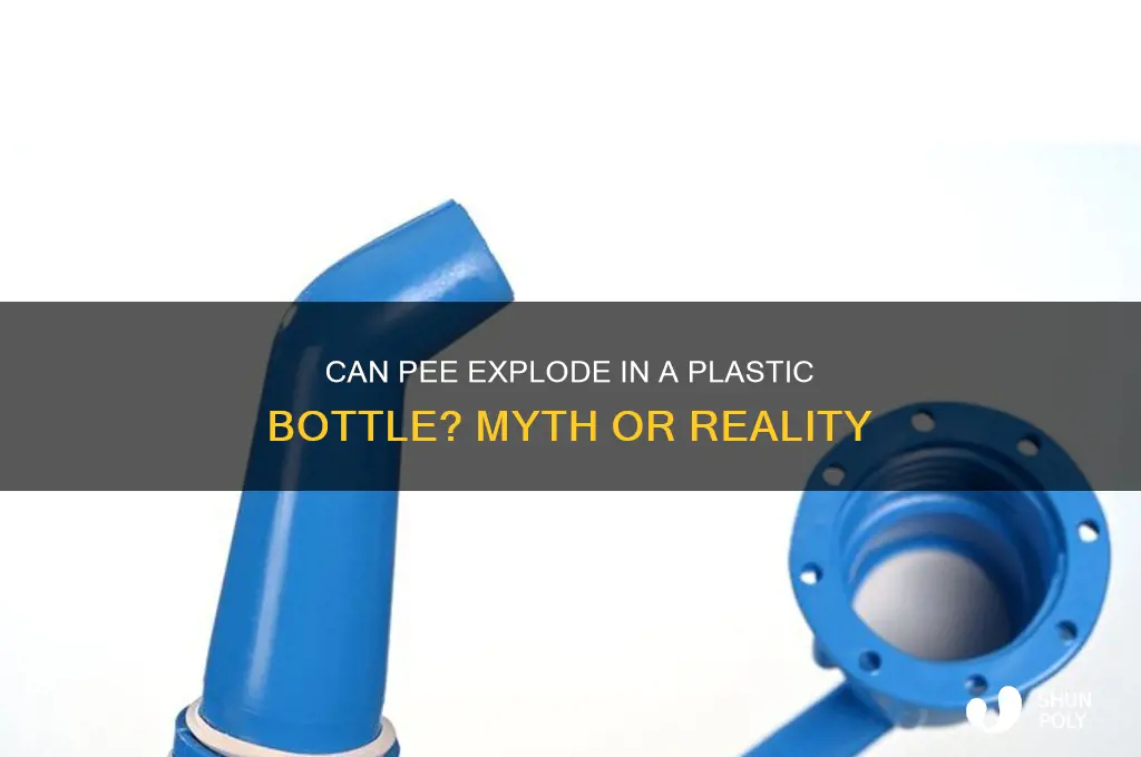 can pee explode in a plastic bottle
