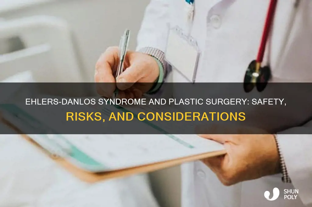 can people with ehlers danlos syndrome have plastic surgery