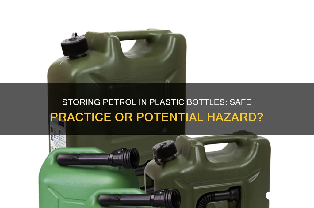 can petrol be stored in plastic bottles