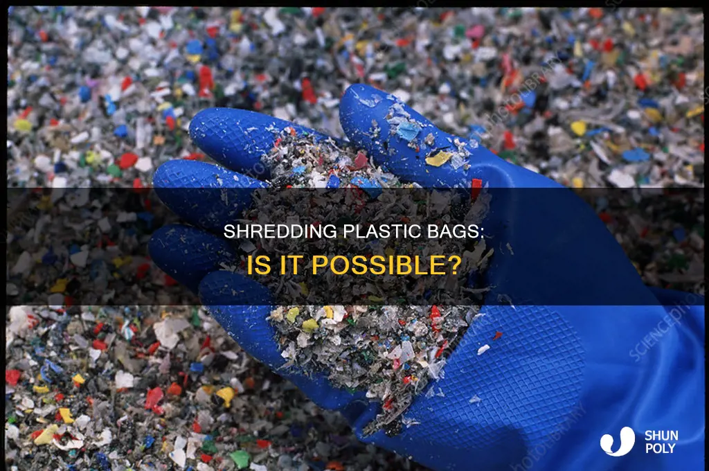 can plastic bags be shredded