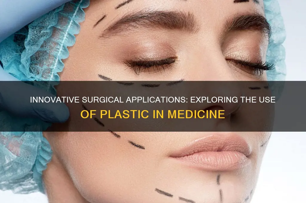 can plastic be used to in surgery