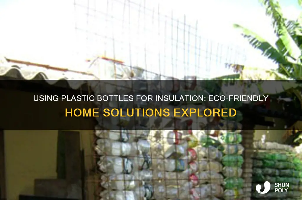 can plastic bottles be used as insulation