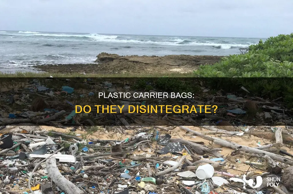 can plastic carrier bags disintegrate