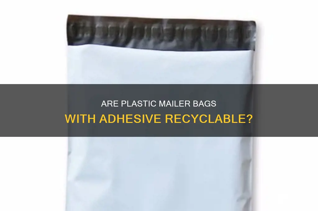 can plastic mailer bags with adhesive be recycled