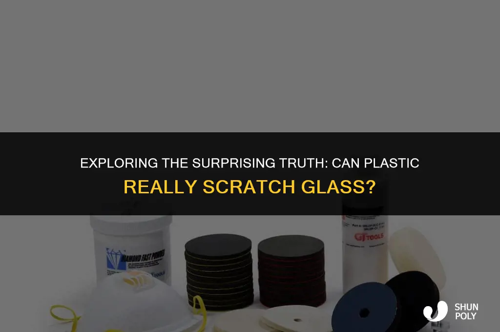 can plastic scratch glass