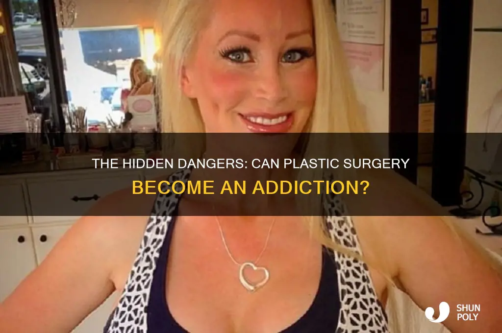 can plastic surgery be addictive