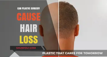 Plastic Surgery and Hair Loss: Uncovering the Surprising Connection