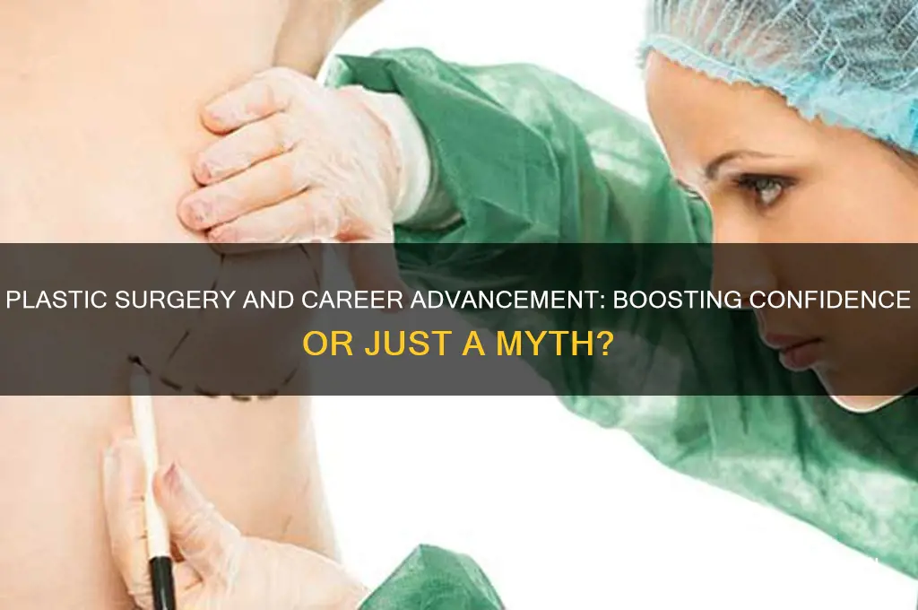 can plastic surgery help with career