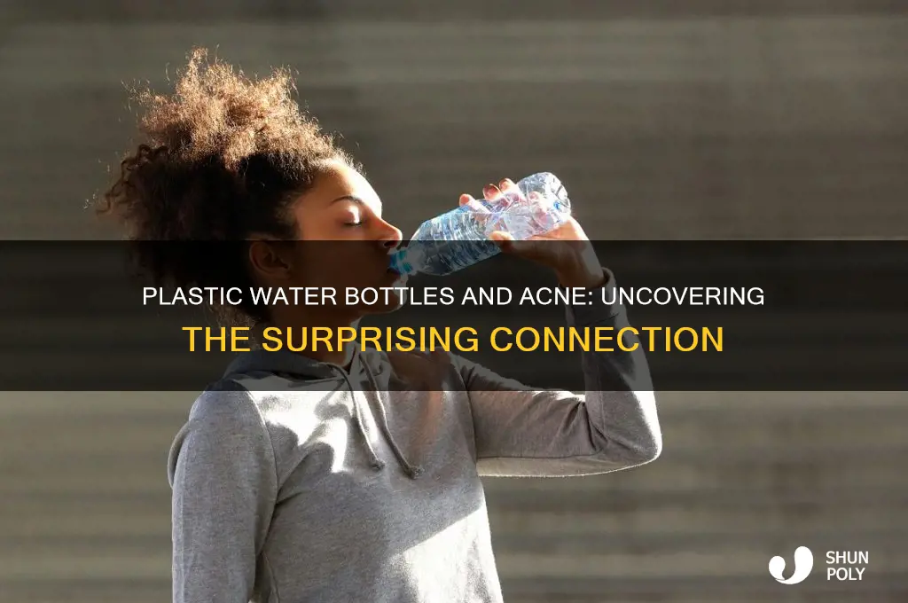 can plastic water bottles cause acne