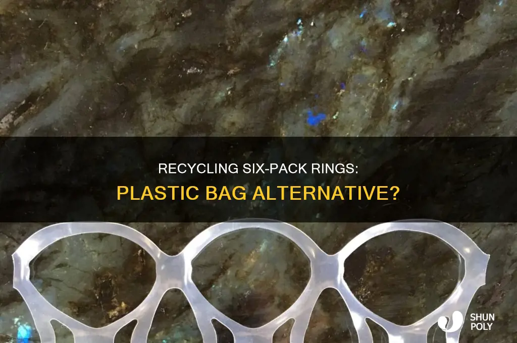 can six pack rings be recycled with plastic bags