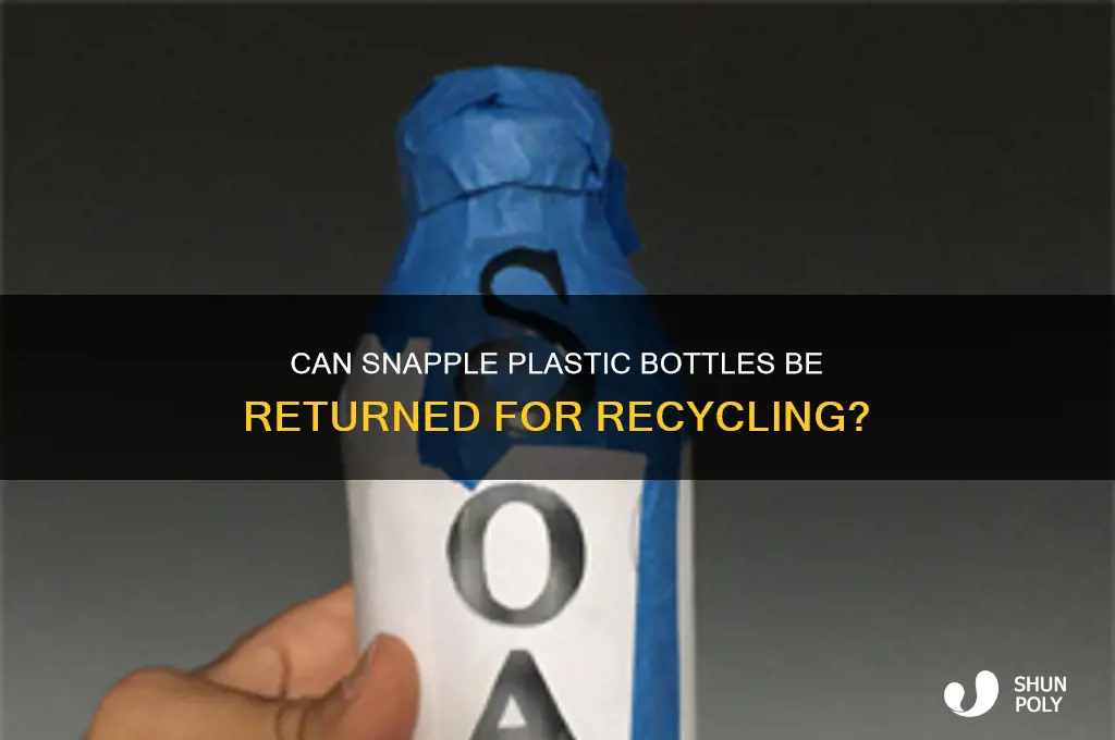 can snapple plastic bottle go in bottle return