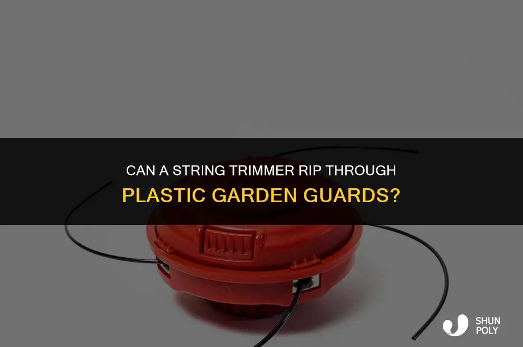 can stringtrimmer rip through plastic garden guard