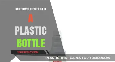 Can Thieves Cleaner Safely Be Stored in Plastic Bottles?