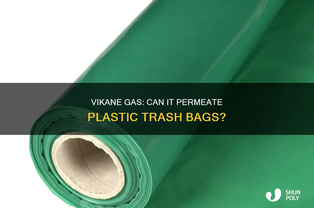 can vikane gas penetrae plastic trash bags