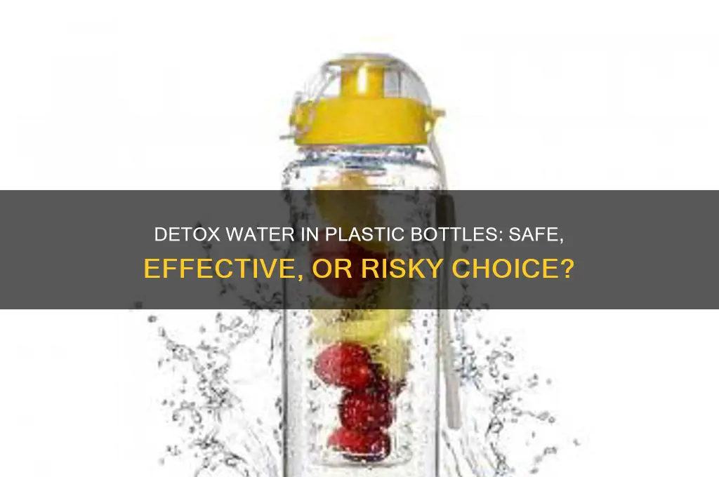 can we make detox water in plastic bottle