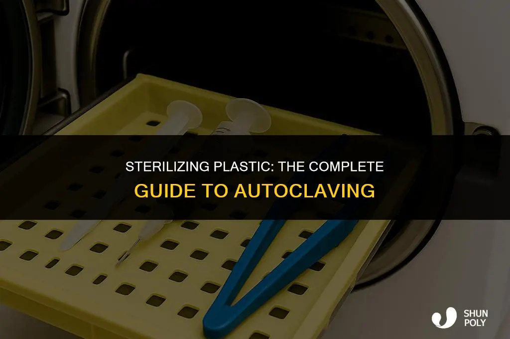 can you autoclave plastic