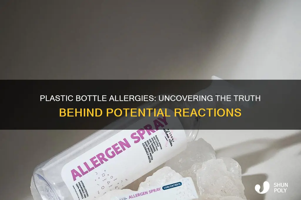 can you be allergic to plastic bottles