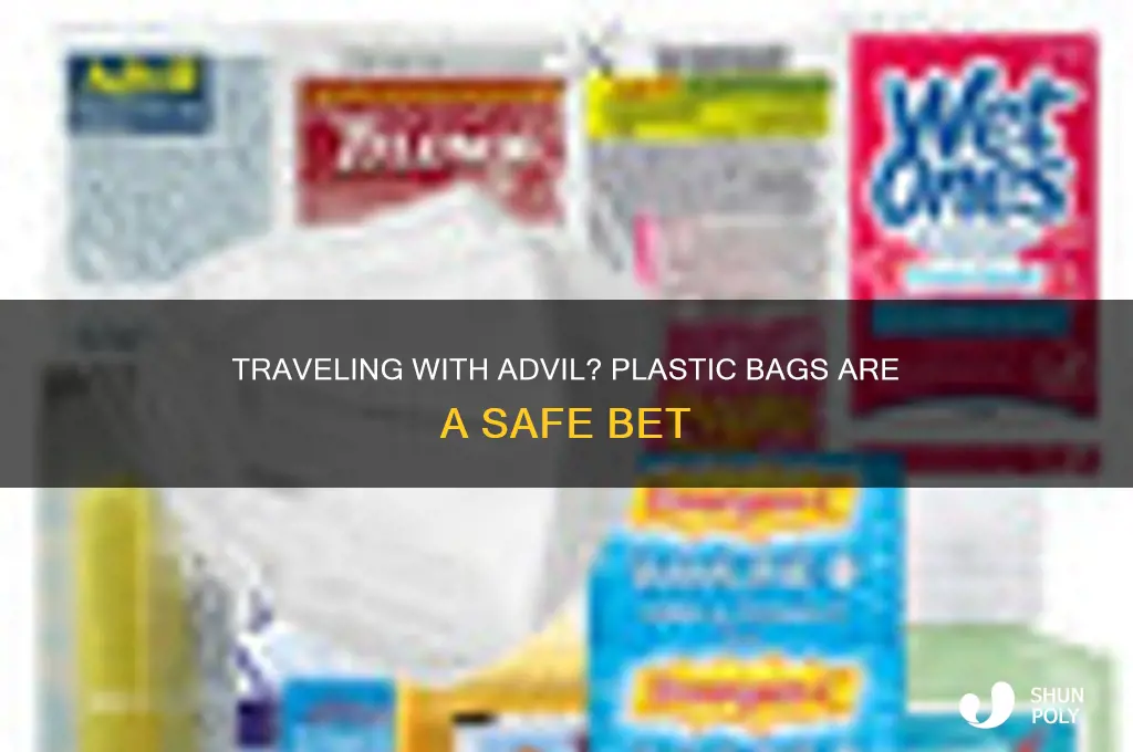 can you bring advil in a plastic bag