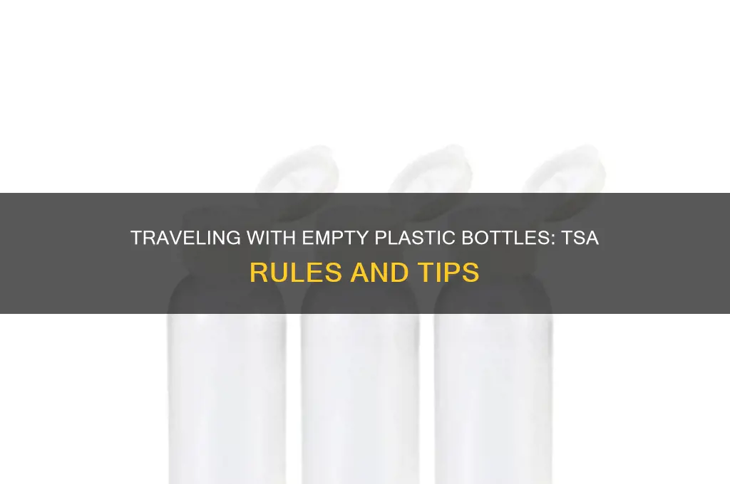 can you bring empty plastic bottles on a plane