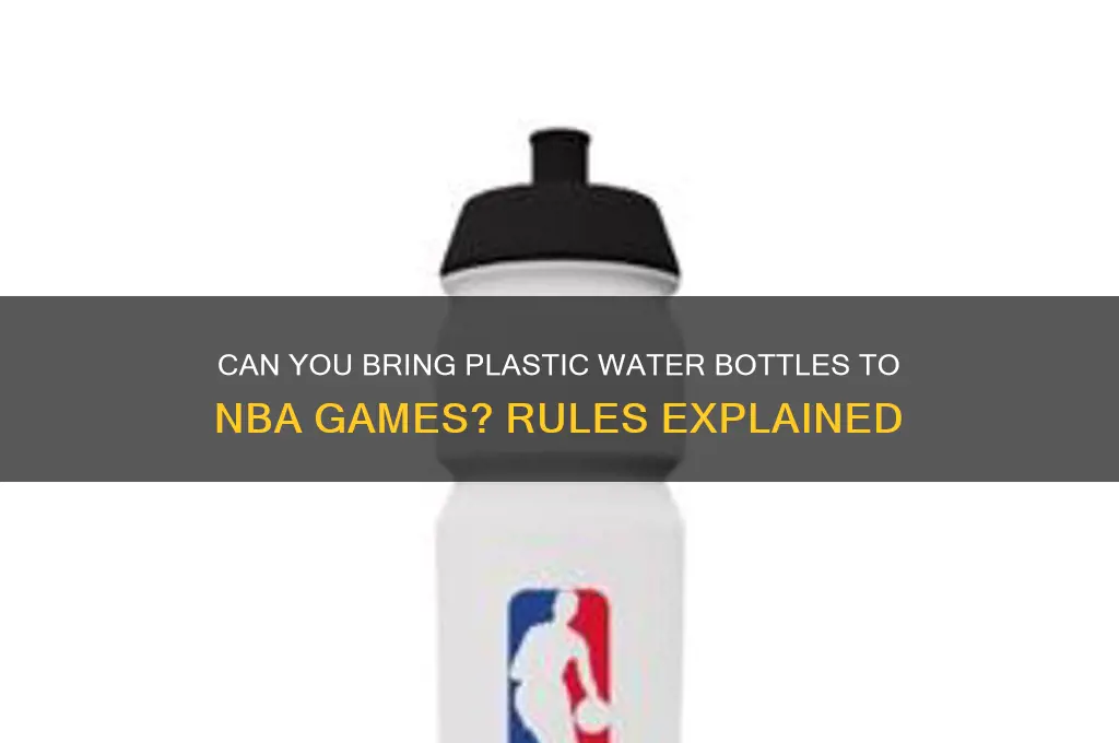 can you bring plastic water bottle to nba game