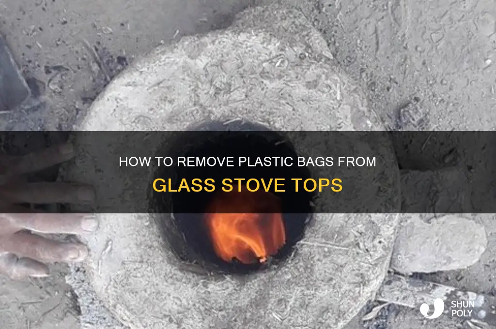 can you burn plastic bag off glass stove